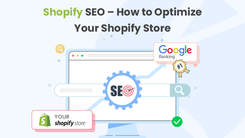 Shopify SEO - How to Optimize Your Shopify Store