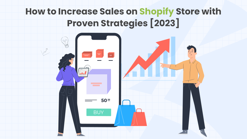 How to Increase Sales on Shopify Store with Proven Strategies [2023]