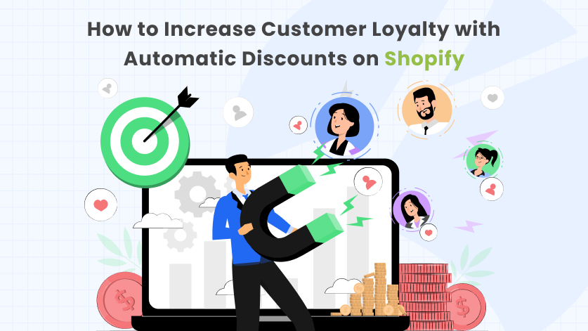 How to Increase Customer Loyalty with Automatic Discounts on Shopify