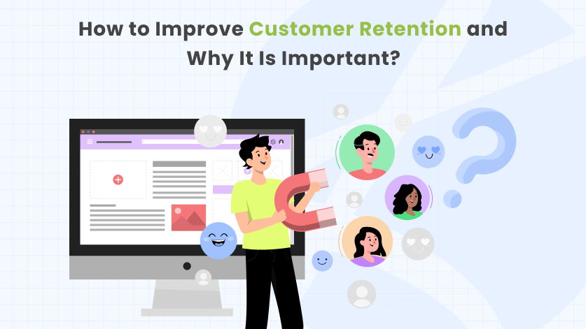 how to improve customer retention and why it is important