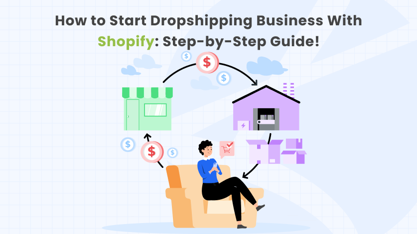 how to start dropshipping business with shopify step by step guide