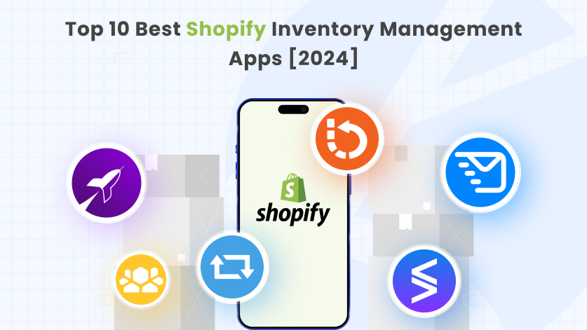 Top 10 Best Shopify Inventory Management Apps [2024]