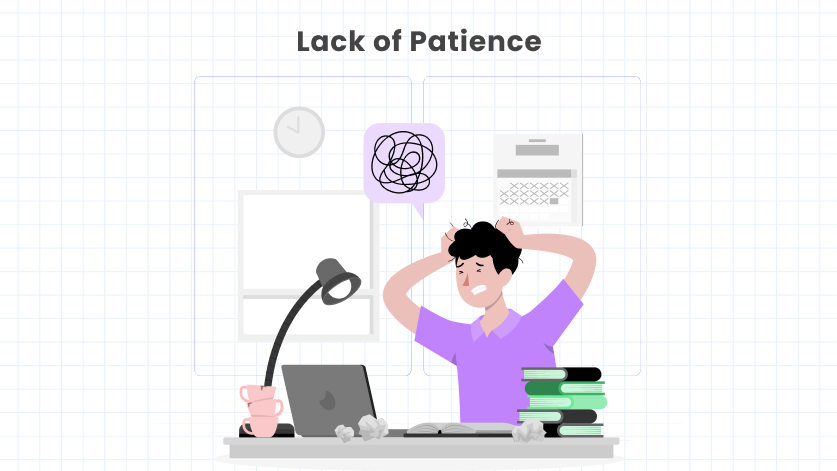 lack of patience