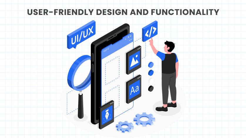 user friendly design and functionality